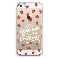 CaseCompany Don't forget to have a great day: iPhone 5 / 5S / SE Transparant Hoesje