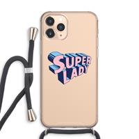 CaseCompany Superlady: iPhone 11 Pro Max Transparant Hoesje met koord