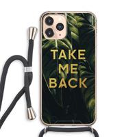 CaseCompany Take me back: iPhone 11 Pro Max Transparant Hoesje met koord