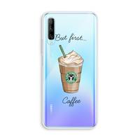 CaseCompany But first coffee: Huawei P Smart Pro Transparant Hoesje