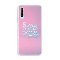 CaseCompany Sorry not sorry: Huawei P Smart Pro Transparant Hoesje