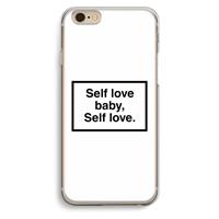 CaseCompany Self love: iPhone 6 / 6S Transparant Hoesje