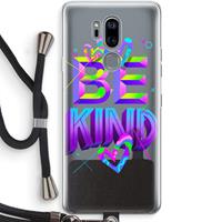 CaseCompany Be Kind: LG G7 Thinq Transparant Hoesje met koord