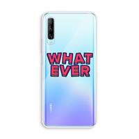 CaseCompany Whatever: Huawei P Smart Pro Transparant Hoesje