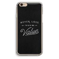 CaseCompany Never lose your value: iPhone 6 / 6S Transparant Hoesje