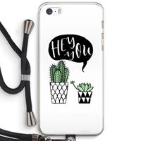 CaseCompany Hey you cactus: iPhone 5 / 5S / SE Transparant Hoesje met koord