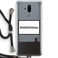 CaseCompany Ambitchious: LG G7 Thinq Transparant Hoesje met koord