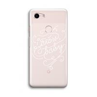 CaseCompany Laters, baby: Google Pixel 3 Transparant Hoesje