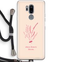 CaseCompany Where flowers bloom: LG G7 Thinq Transparant Hoesje met koord