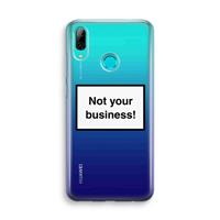 CaseCompany Not your business: Huawei P Smart (2019) Transparant Hoesje