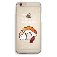 CaseCompany You're Shrimply The Best: iPhone 6 / 6S Transparant Hoesje