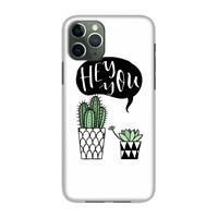 CaseCompany Hey you cactus: Volledig geprint iPhone 11 Pro Hoesje