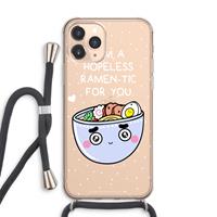 CaseCompany I'm A Hopeless Ramen-Tic For You: iPhone 11 Pro Max Transparant Hoesje met koord