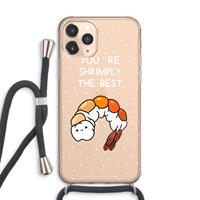 CaseCompany You're Shrimply The Best: iPhone 11 Pro Max Transparant Hoesje met koord