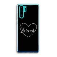CaseCompany Forever heart black: Huawei P30 Pro Transparant Hoesje