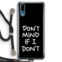 CaseCompany Don't Mind: Huawei P20 Transparant Hoesje met koord