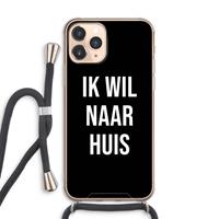 CaseCompany Ik wil naar huis - Zwart: iPhone 11 Pro Max Transparant Hoesje met koord