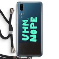 CaseCompany UHM, NOPE.: Huawei P20 Transparant Hoesje met koord