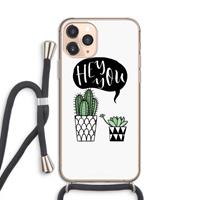 CaseCompany Hey you cactus: iPhone 11 Pro Transparant Hoesje met koord