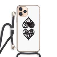 CaseCompany Big butt bigger heart: iPhone 11 Pro Transparant Hoesje met koord