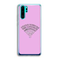 CaseCompany Home Is Where The Wifi Is: Huawei P30 Pro Transparant Hoesje