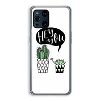 CaseCompany Hey you cactus: Oppo Find X3 Pro Transparant Hoesje