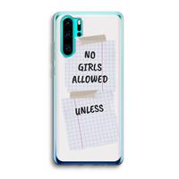 CaseCompany No Girls Allowed Unless: Huawei P30 Pro Transparant Hoesje