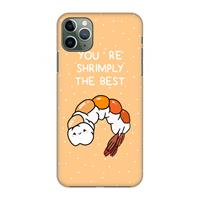 CaseCompany You're Shrimply The Best: Volledig geprint iPhone 11 Pro Max Hoesje