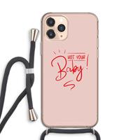 CaseCompany Not Your Baby: iPhone 11 Pro Transparant Hoesje met koord