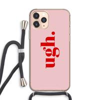 CaseCompany Ugh: iPhone 11 Pro Transparant Hoesje met koord