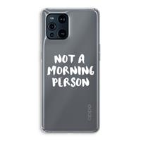 CaseCompany Morning person: Oppo Find X3 Pro Transparant Hoesje