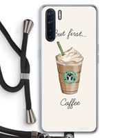 CaseCompany But first coffee: Oppo A91 Transparant Hoesje met koord