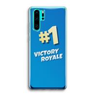 CaseCompany Victory Royale: Huawei P30 Pro Transparant Hoesje