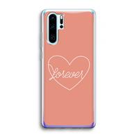 CaseCompany Forever heart: Huawei P30 Pro Transparant Hoesje