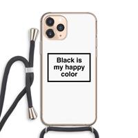 CaseCompany Black is my happy color: iPhone 11 Pro Transparant Hoesje met koord