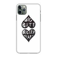 CaseCompany Big butt bigger heart: Volledig geprint iPhone 11 Pro Max Hoesje