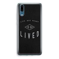 CaseCompany To be lived: Huawei P20 Transparant Hoesje