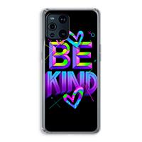 CaseCompany Be Kind: Oppo Find X3 Pro Transparant Hoesje