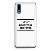CaseCompany Don't need approval: Huawei P20 Transparant Hoesje