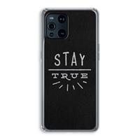CaseCompany Stay true: Oppo Find X3 Transparant Hoesje