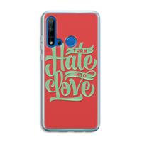 CaseCompany Turn hate into love: Huawei P20 Lite (2019) Transparant Hoesje