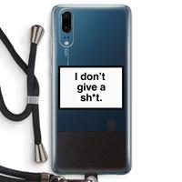 CaseCompany Don't give a shit: Huawei P20 Transparant Hoesje met koord