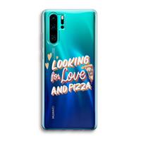 CaseCompany Pizza is the answer: Huawei P30 Pro Transparant Hoesje