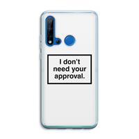 CaseCompany Don't need approval: Huawei P20 Lite (2019) Transparant Hoesje