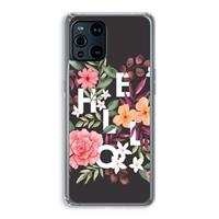 CaseCompany Hello in flowers: Oppo Find X3 Transparant Hoesje