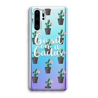 CaseCompany Cactus quote: Huawei P30 Pro Transparant Hoesje