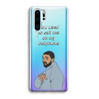 CaseCompany Hotline bling: Huawei P30 Pro Transparant Hoesje
