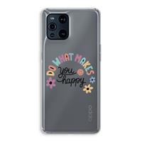 CaseCompany Happy days: Oppo Find X3 Transparant Hoesje
