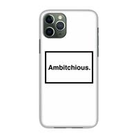 CaseCompany Ambitchious: Volledig geprint iPhone 11 Pro Hoesje
