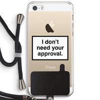 CaseCompany Don't need approval: iPhone 5 / 5S / SE Transparant Hoesje met koord